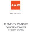 Rysunki techniczne stalowych elementów rynnowych 125/100 - JAW Konin